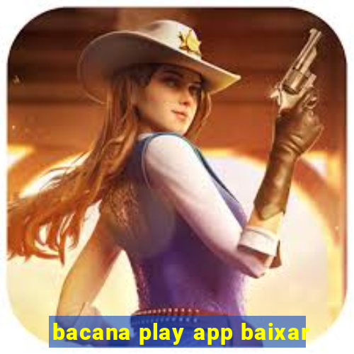 bacana play app baixar